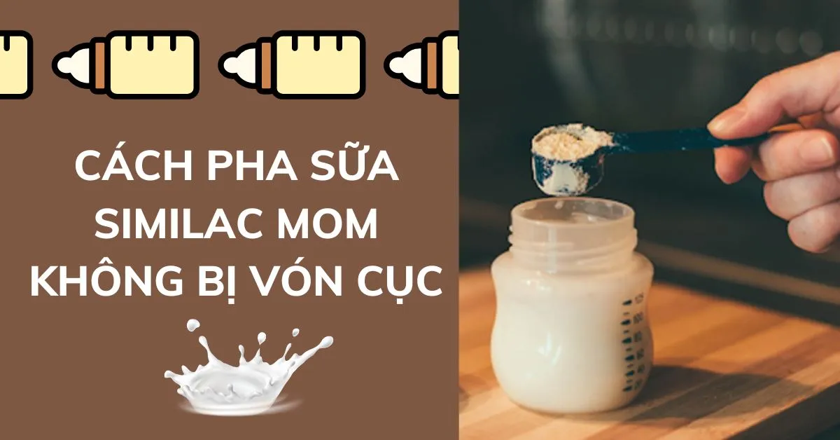 cách pha sữa similac mom