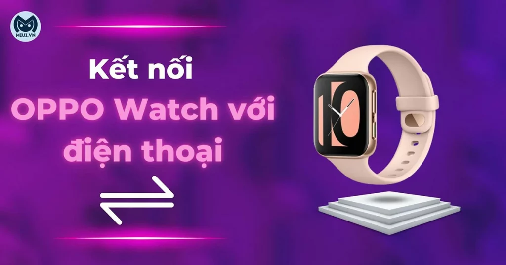 kết nối oppo watch với điện thoại