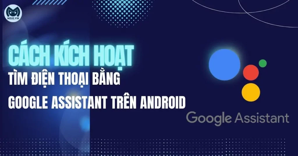 tim-dien-thoai-bang-google-assistant-thumbnail
