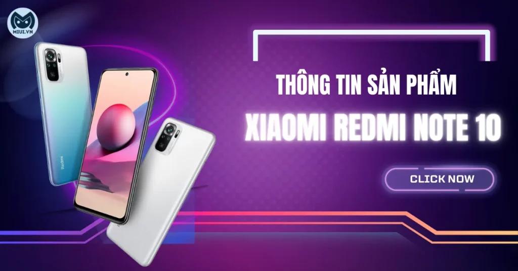 Tất tần tật thông tin dòng sản phẩm Xiaomi Redmi Note 10 Series