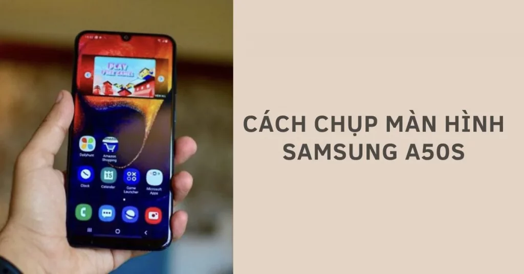 cách chụp màn hình samsung a50s