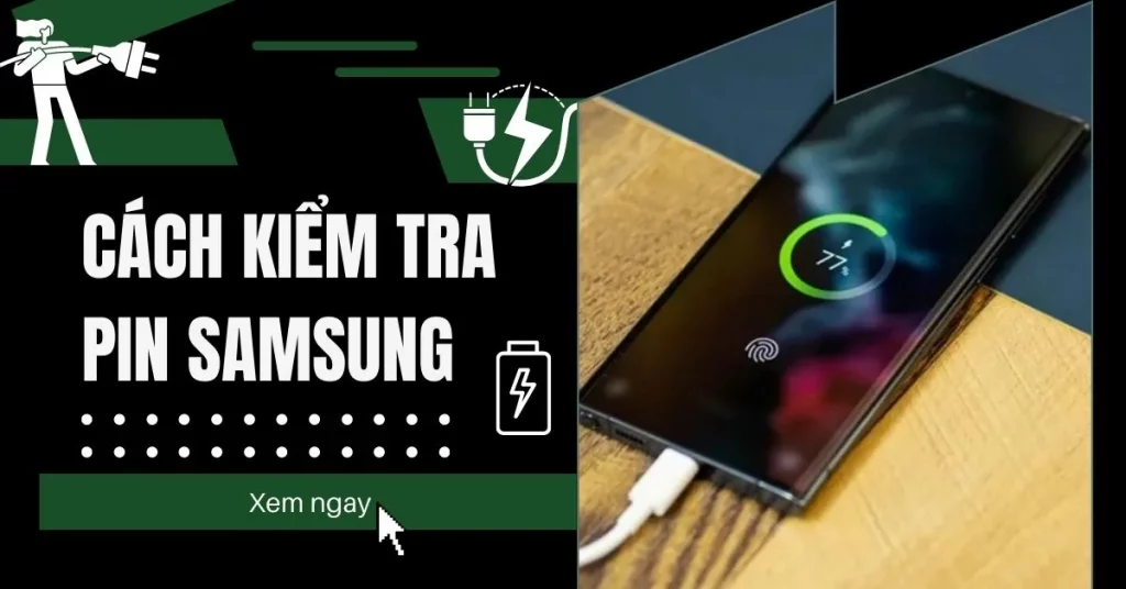 cách kiểm tra pin samsung