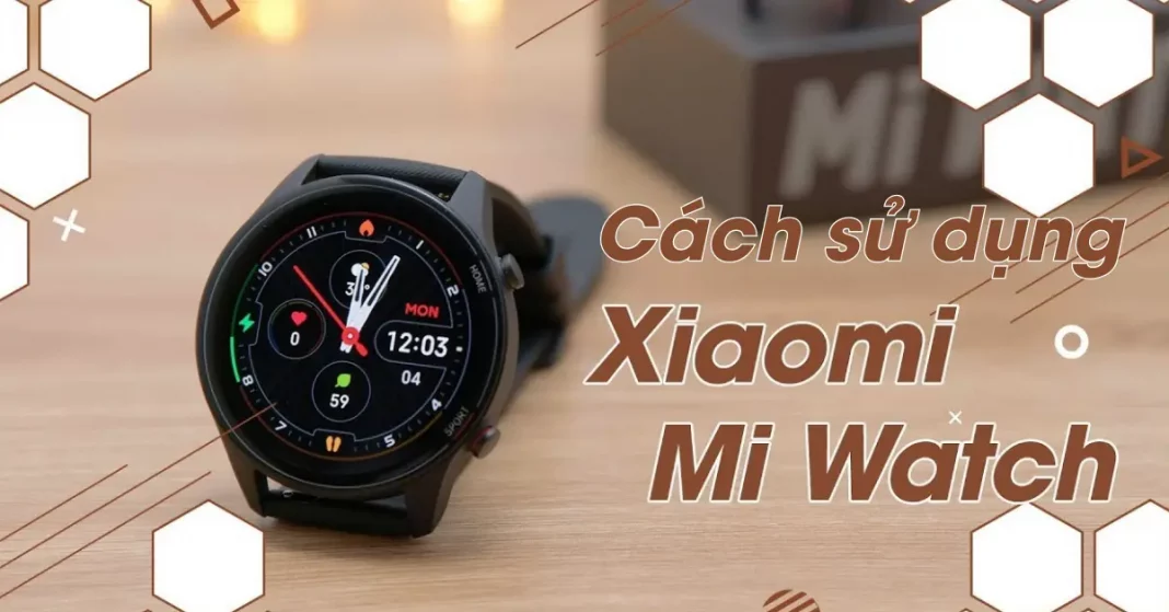 cach-su-dung-xiaomi-mi-watch