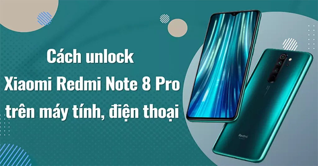 cách unlock xiaomi redmi note 8 pro