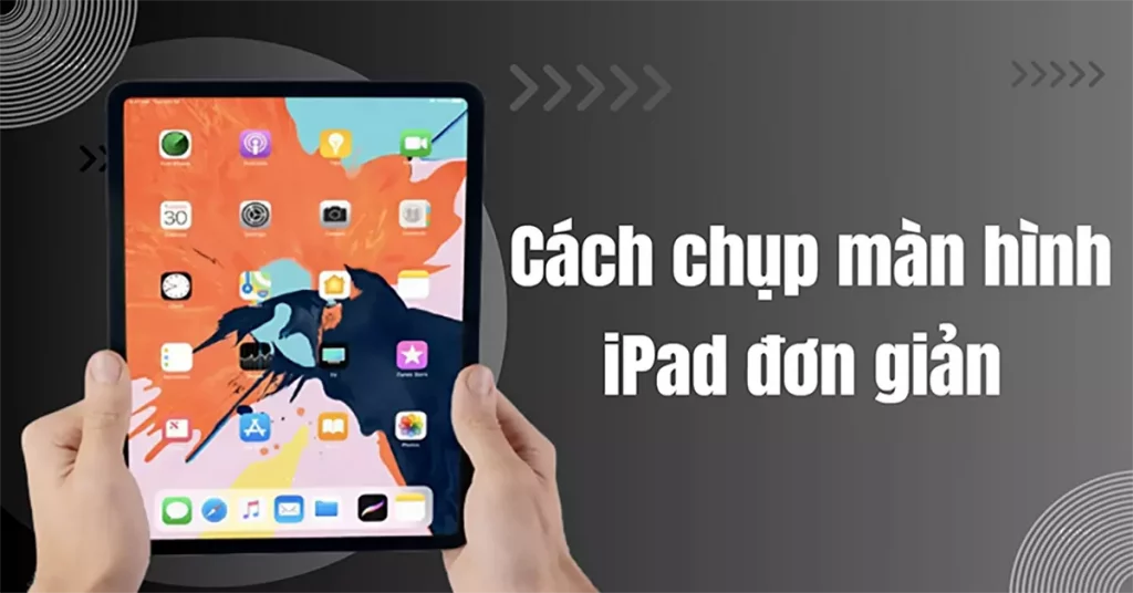 chụp màn hình iPad