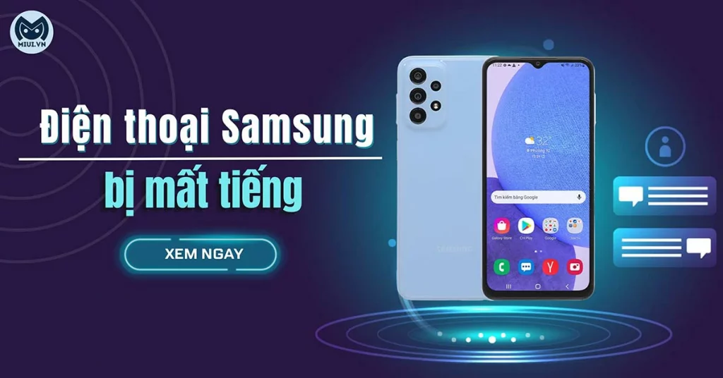 điện thoại samsung bị mất tiếng