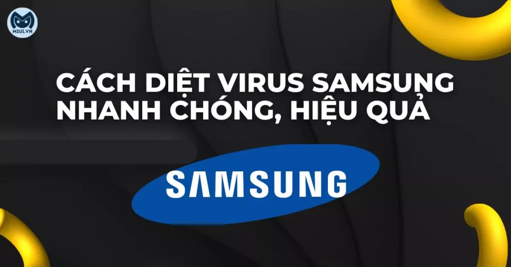 diệt virus Samsung
