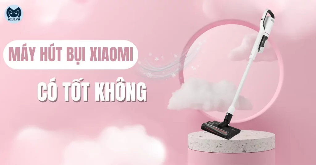 may-hut-bui-xiaomi-co-tot-khong-thumb