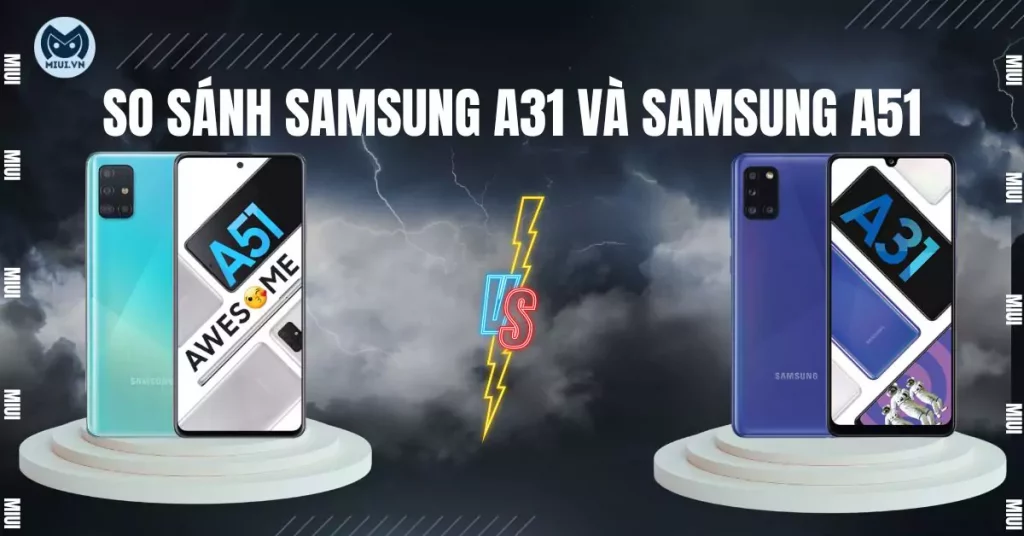 so sánh A31 và A51