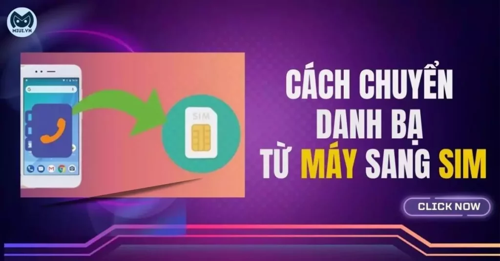 cách chuyển danh bạ từ máy sang sim