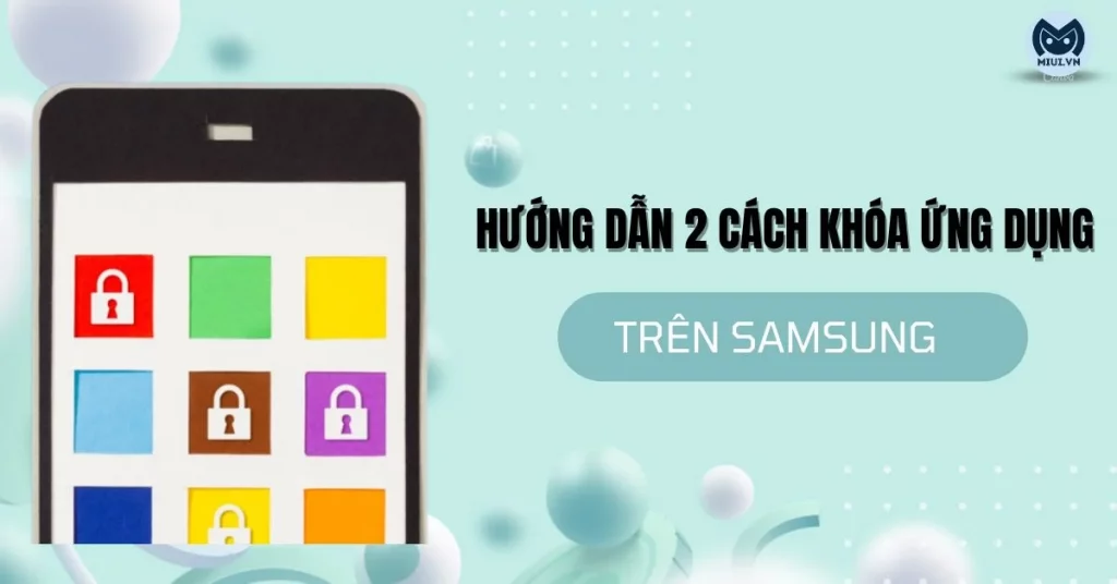 cách khóa ứng dụng trên samsung