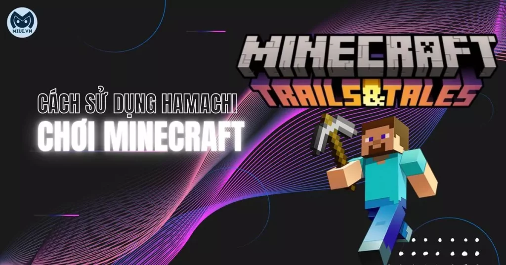 cách sử dụng hamachi chơi minecraft