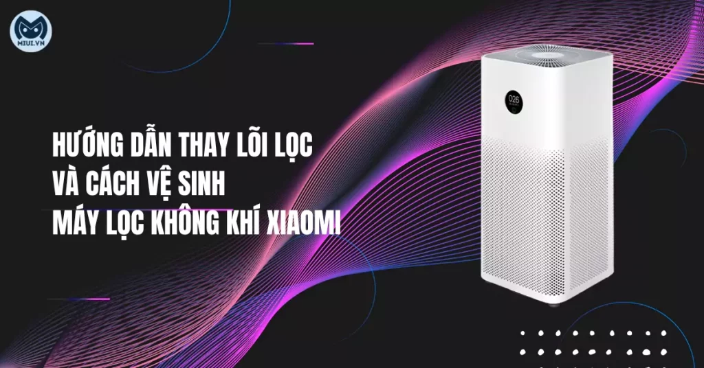 cach-ve-sinh-may-loc-khong-khi-xiaomi-thumb