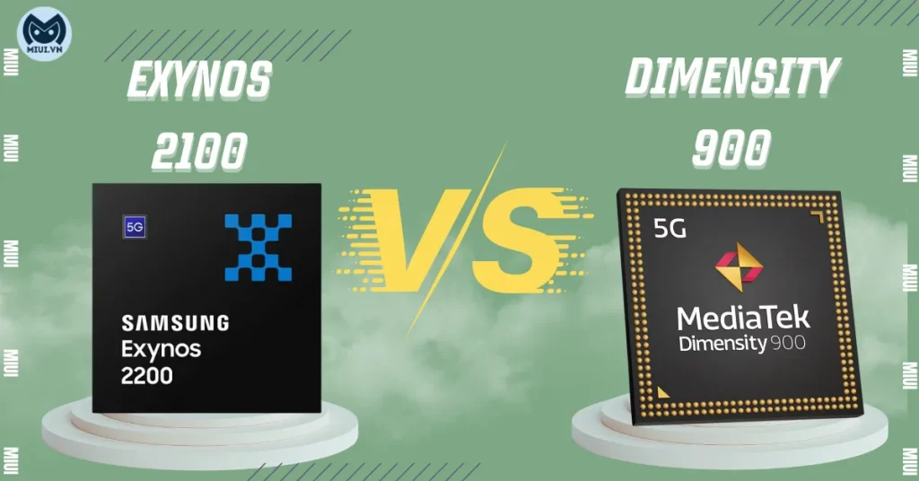 Exynos 2100 vs Dimensity 900 - Dòng nào hiệu năng mạnh hơn