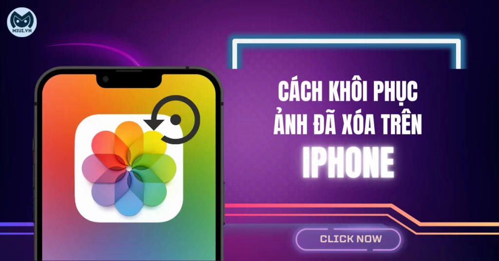 7 cách khôi phục ảnh đã xóa trên iPhone dễ dàng, nhanh chóng nhất