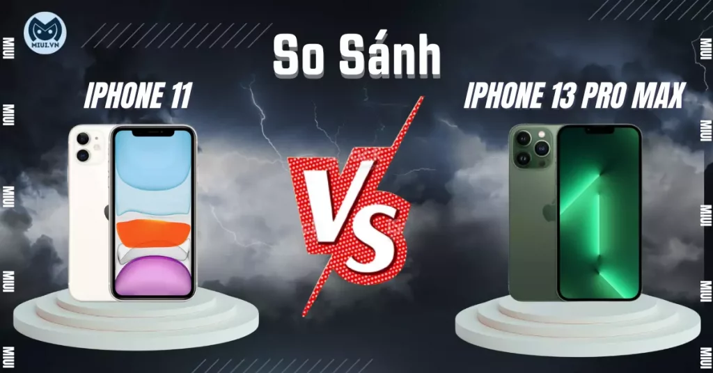 so sánh iphone 11 và 13 pro max