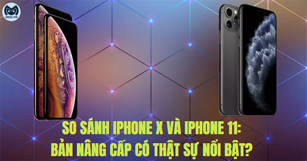 so sánh iphone x và iphone 11