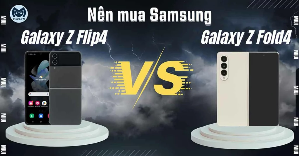 so sánh samsung galaxy z flip4 và fold4