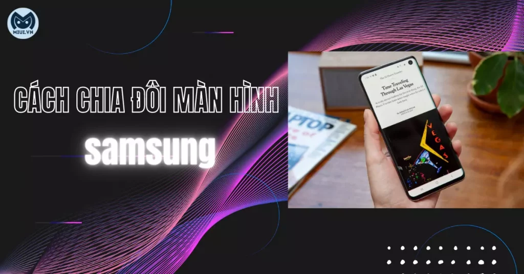 cách chia đôi màn hình samsung