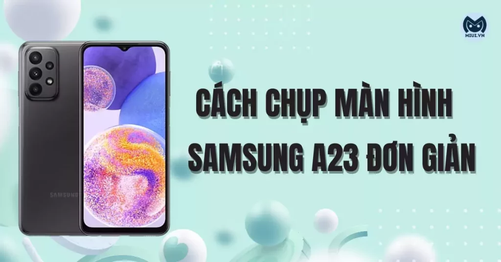 cách chụp màn hình samsung a23