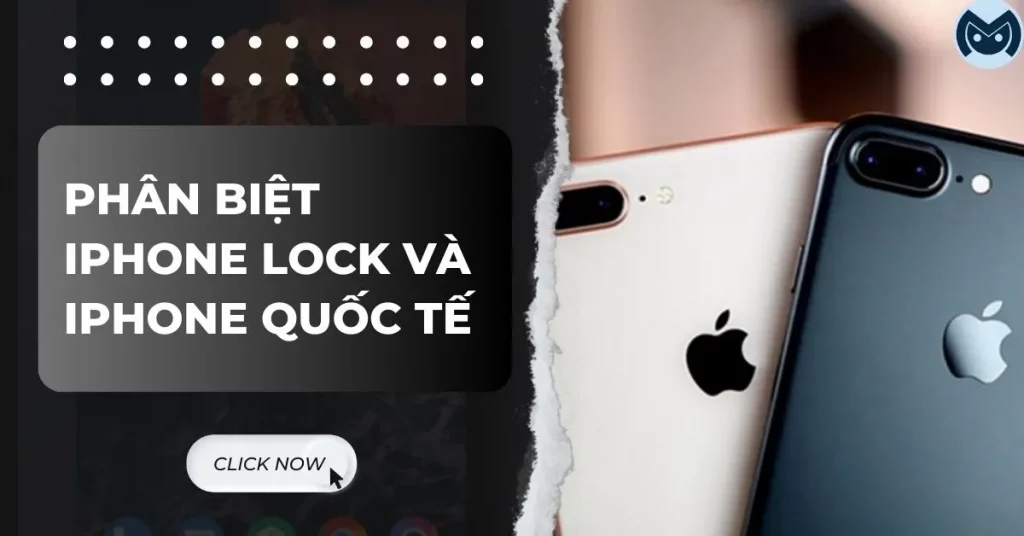 cách phân biệt iphone lock và quốc tế