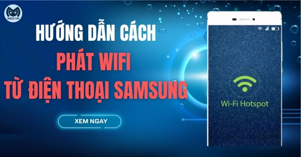 cách phát wifi từ điện thoại samsung