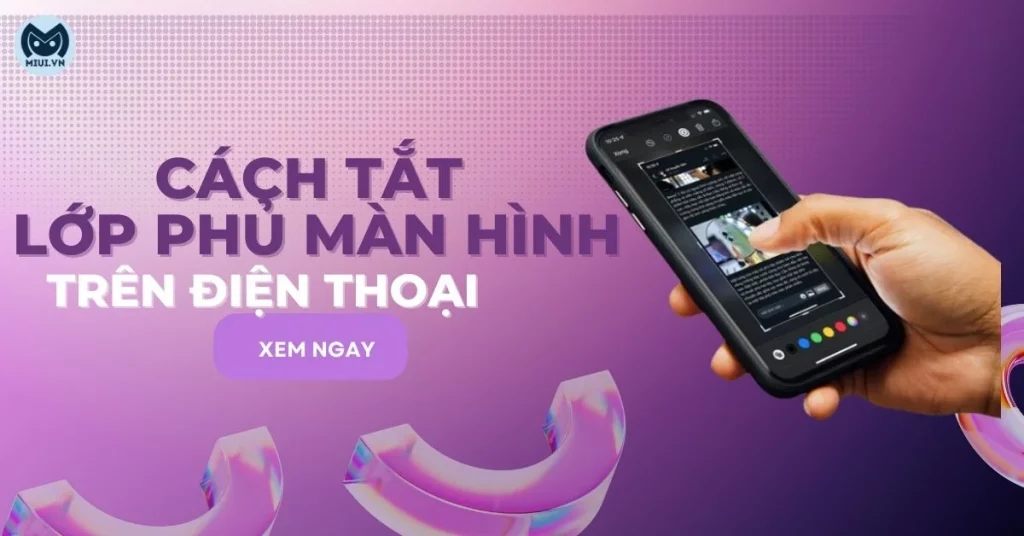 cách tắt lớp phủ màn hình