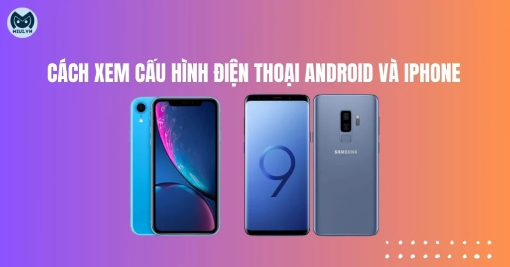cách xem cấu hình điện thoại