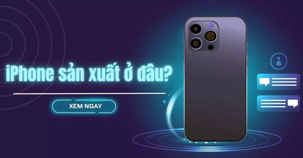 iphone sản xuất ở đâu