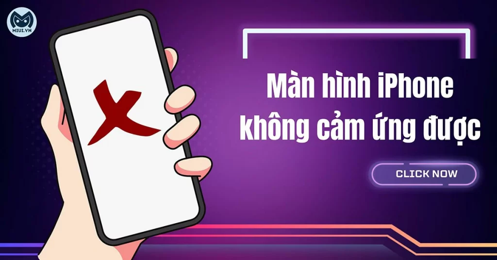 màn hình iphone không cảm ứng được