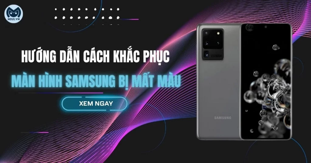màn hình samsung bị mất màu