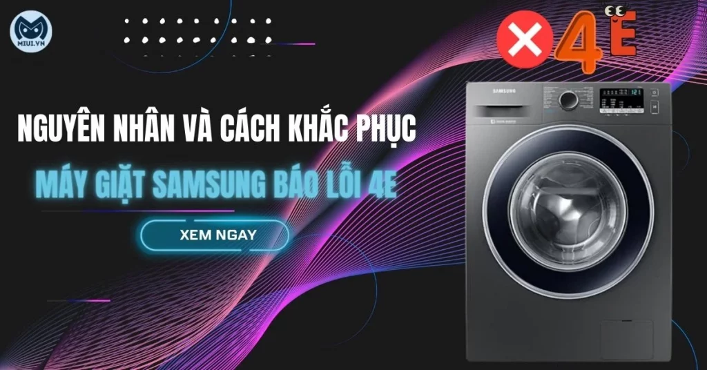 máy giặt samsung báo lỗi 4e