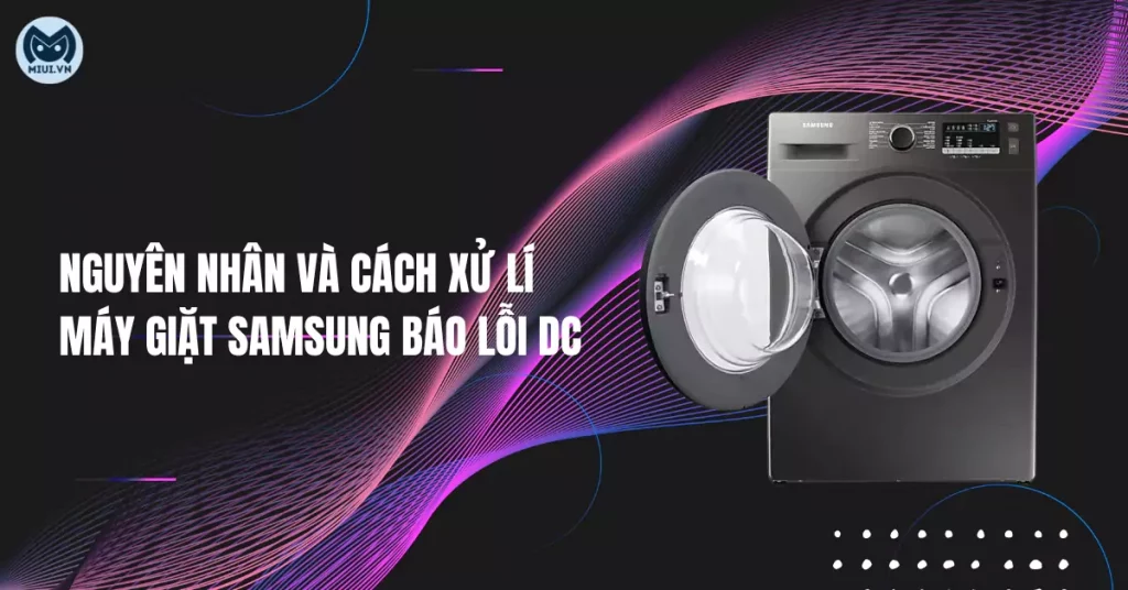 máy giặt samsung báo lỗi dc