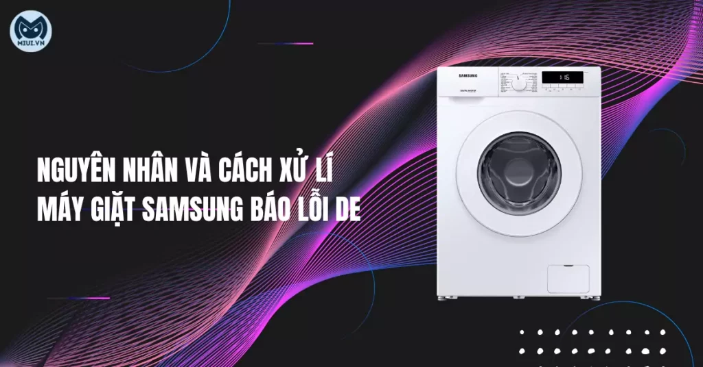 máy giặt samsung báo lỗi DE