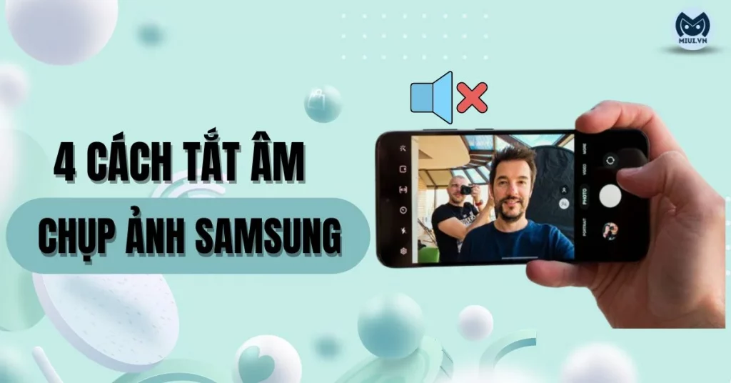 tắt âm chụp ảnh samsung