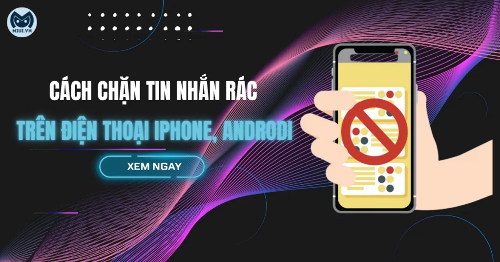 cach-chan-tin-nhan-rac