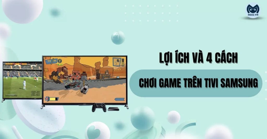 cách chơi game trên tivi samsung