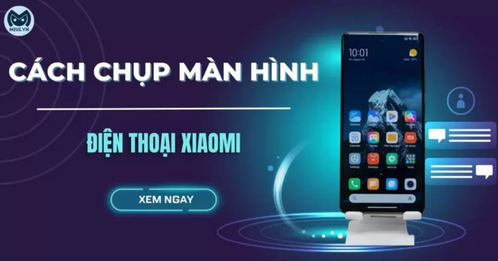 cách chụp màn hình xiaomi