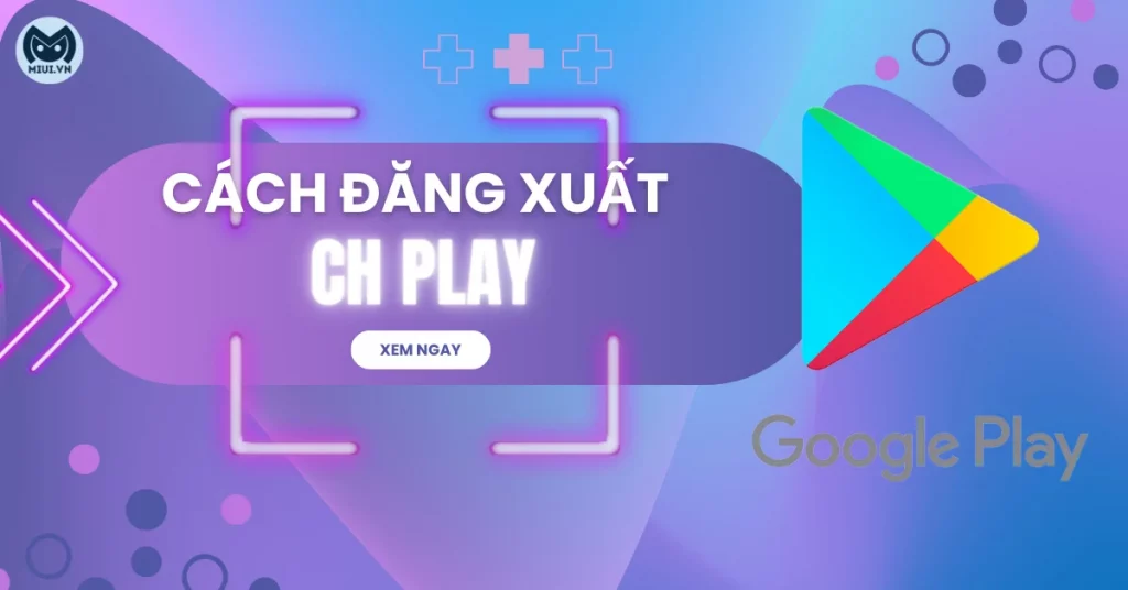 cach-dang-xuat-ch-play-thumb