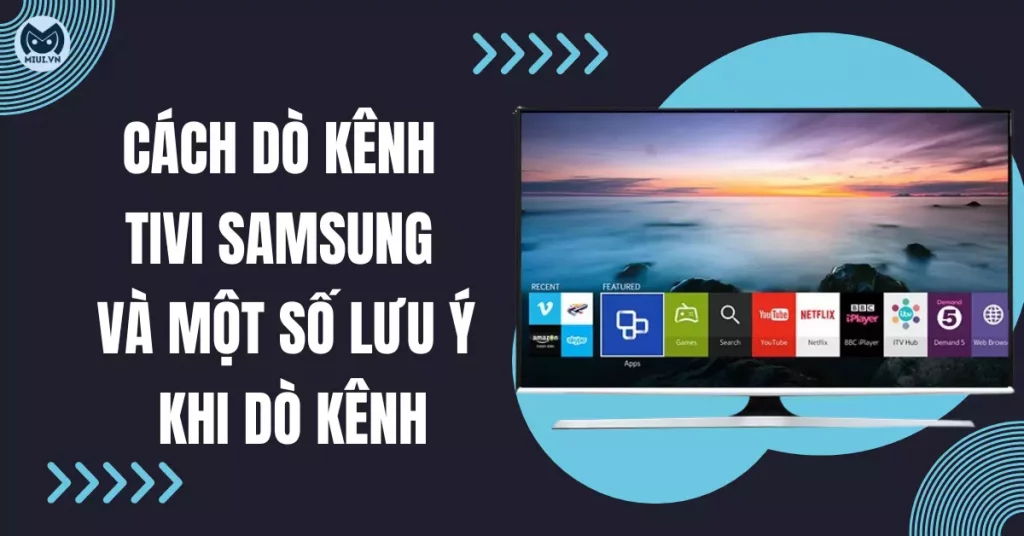 cách dò kênh tivi samsung