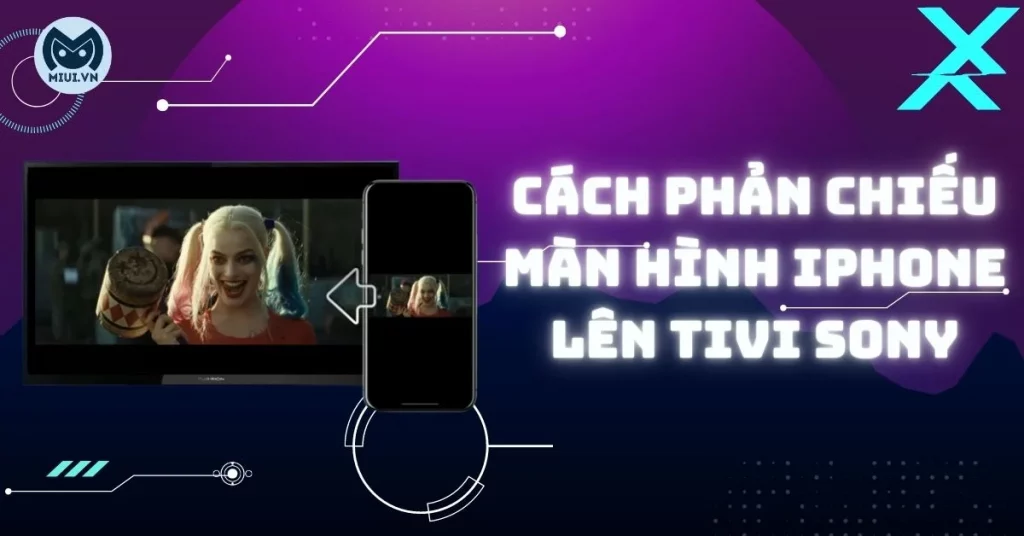 cách phản chiếu màn hình iphone lên tivi sony