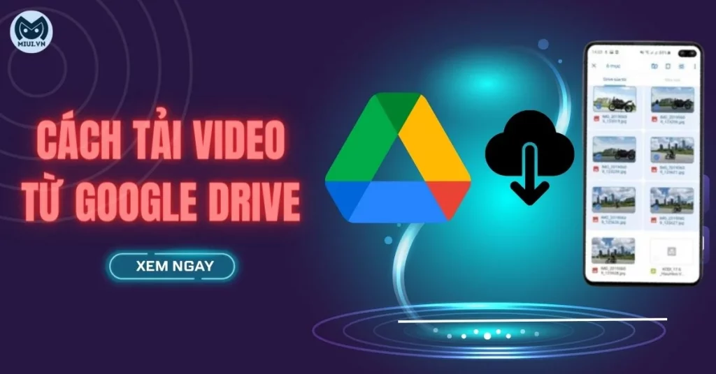 cach-tai-video-tu-google-drive-thumb