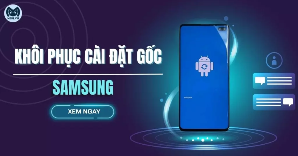 khôi phục cài đặt gốc samsung