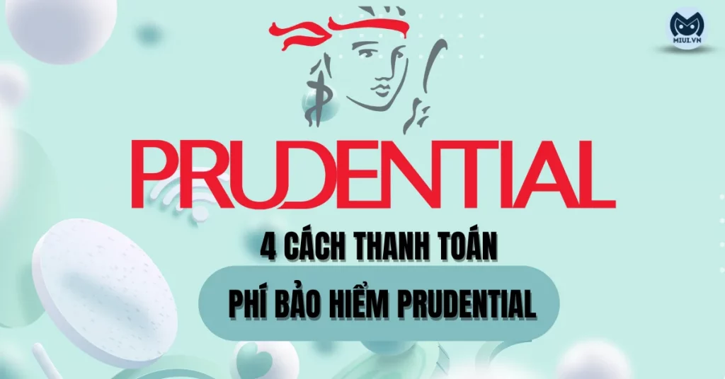 thanh toán phí bảo hiểm prudential