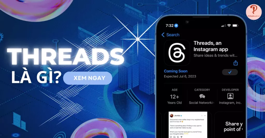 Threads là gì? Mạng xã hội mới có gì nổi trội hơn Twitter?