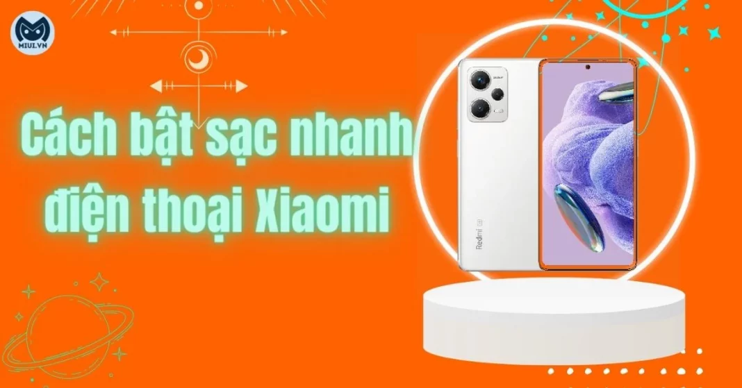 bật sạc nhanh xiaomi
