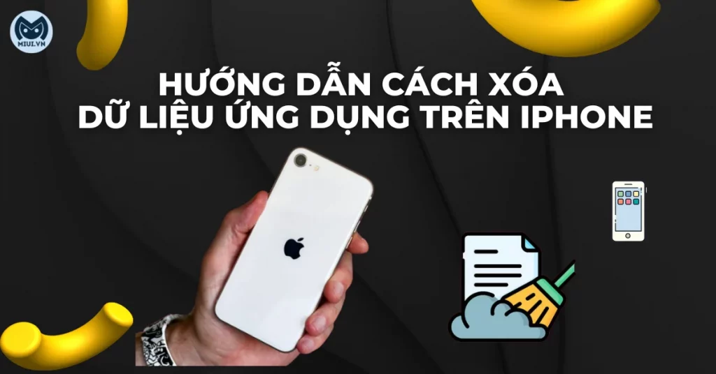 cách xoá dữ liệu ứng dụng trên iphone