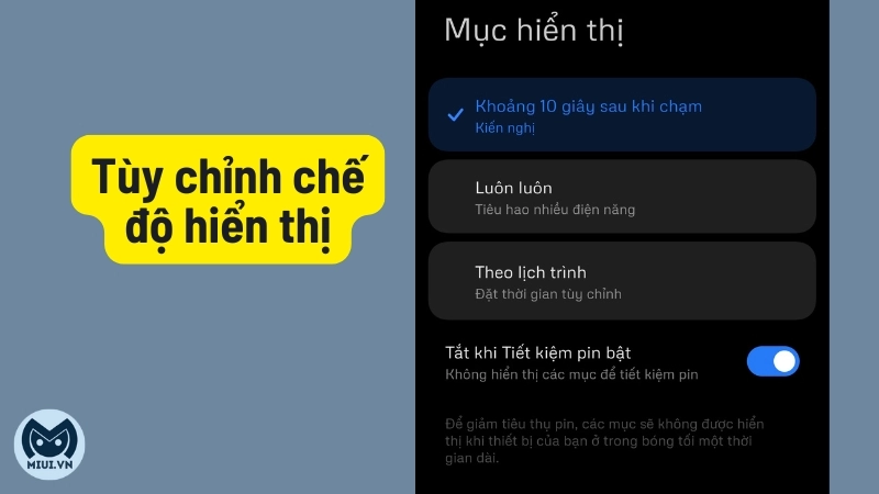 Bạn có thể tùy chỉnh lúc nào hiển thị tại "Mục hiển thị".