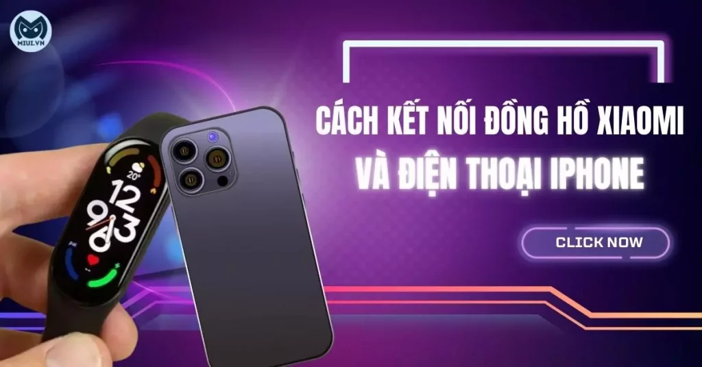 cach-ket-noi-dong-ho-xiaomi-voi-dien-thoai-iphone