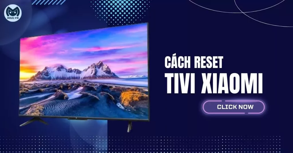 reset tivi xiaomi